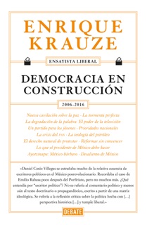Democracia en construcción (Ensayista liberal 6) by Enrique Krauze