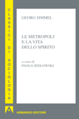 Le metropoli e la vita dello spirito - Georg Simmel