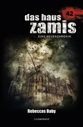 Read: Das Haus Zamis 42 Book – Rebeccas Baby