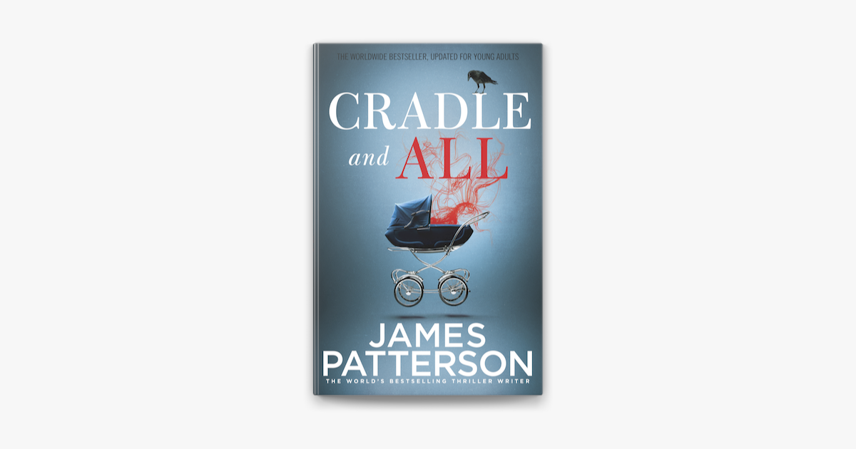 Cradle and All by James Patterson (ebook) - Apple Books
