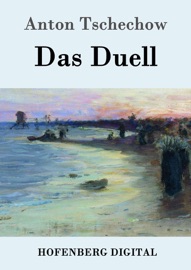 Das Duell - Anton Tschechow & Korfiz Holm