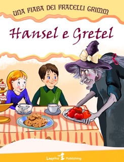 Hansel e Gretel by Fratelli Grimm