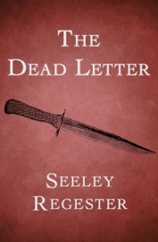 The Dead Letter - Seeley Regester