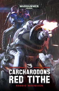 Carcharodons: Red Tithe by Robbie MacNiven