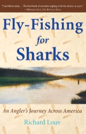 Fly-Fishing for Sharks - Richard Louv