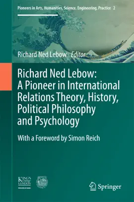 Read: Richard Ned Lebow: A Pioneer Book in International Relations Theory, History, Political Philosophy and Psychology
