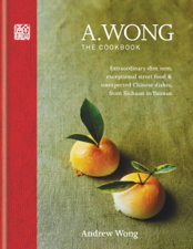 A. Wong – The Cookbook - A.Wong Trading as Nuerz Ltd &amp; Andrew Wong Cover Art
