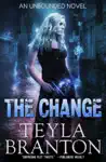 The Change by Teyla Branton Book Summary, Reviews and Downlod