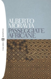 Passeggiate africane - Alberto Moravia
