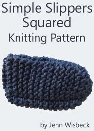 Simple Slippers Squared Knitting Pattern - Jenn Wisbeck