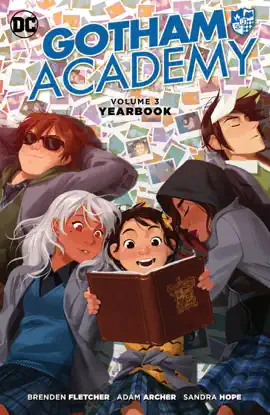 Read: Book Gotham Academy Vol. 3: Yearbook
