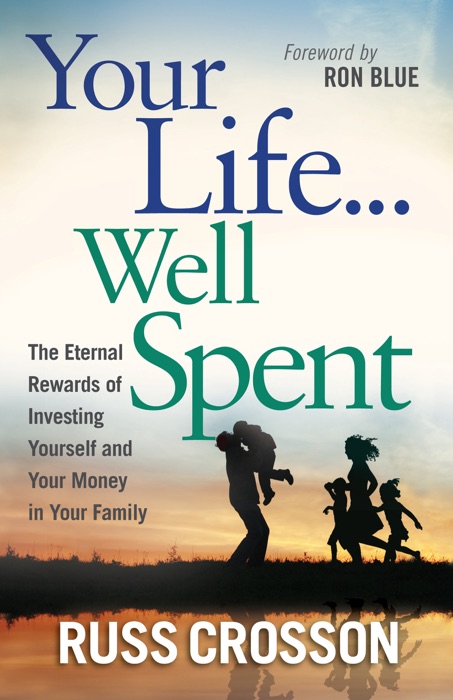 Your Life...Well Spent