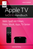 Apple TV Handbuch - Johann Szierbeck