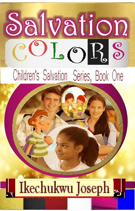 Salvation Colors: Children's Salvation Series, Book one