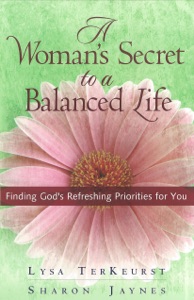 A Woman's Secret to a Balanced Life