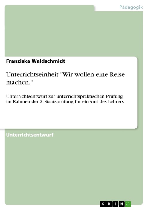 Unterrichtseinheit 'Wir wollen eine Reise machen.'