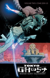 Tokyo Ghost Vol. 2 - Rick Remender, Sean Murphy & Matt Hollingsworth
