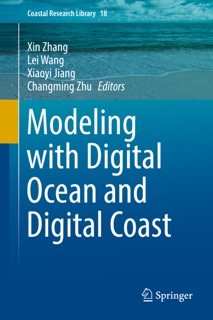 Modeling with Digital Ocean and Digital Coast by Xin Zhang, Lei Wang, Xiaoyi Jiang & Changming Zhu