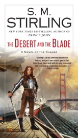 The Desert and the Blade - S.M. Stirling