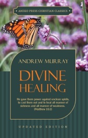 Divine Healing - Andrew Murray