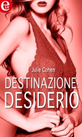 Destinazione: desiderio - Julie Cohen