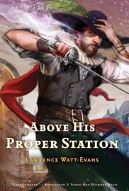 Above His Proper Station - Lawrence Watt-Evans