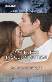A Wife for Dr. Cunningham - Maggie Kingsley