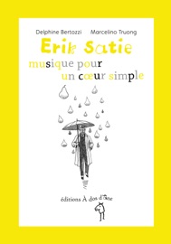 Couverture du livre de Erik Satie, musique pour un coeur simple