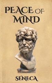 Peace of Mind - Seneca