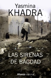 Las sirenas de Bagdad - Yasmina Khadra & Wenceslao Carlos Lozano