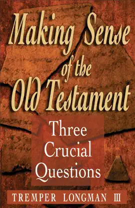 Read: Making Sense of the Old Testament (Three Crucial Book Questions)
