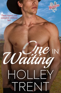 One in Waiting by Holley Trent
