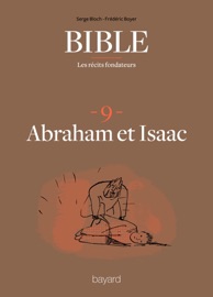 La Bible - Les récits fondateurs T09 - Frédéric Boyer & Serge Bloch