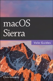 macOS Sierra (Vole Guides) - Chris Kennedy