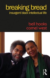 Breaking Bread - bell hooks & Cornel West