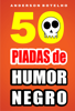 50 Piadas de Humor Negro - Anderson Botelho