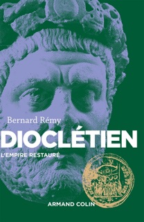Dioclétien by Bernard Rémy & Maurice Sartre