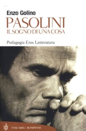 Download Pasolini. Il sogno di una cosa