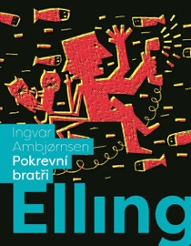 Elling: Pokrevní bratři - Ingvar Ambjørnsen & Jarka Vrbová