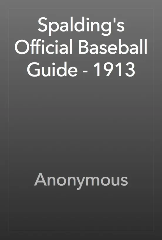 Spalding's Official Baseball Guide - 1913