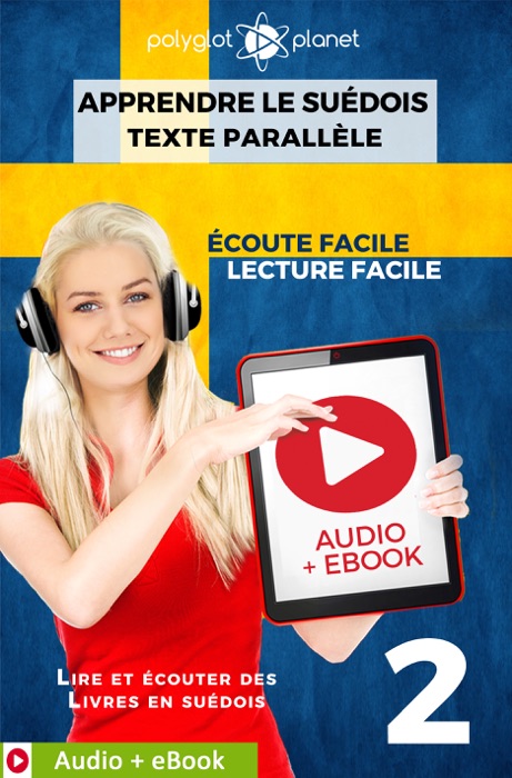Apprendre le suédois - Texte parallèle : Écoute facile - Lecture facile : Audio + eBook N° 2