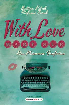 Read: With Love, Mary Sue - Das Phänomen Book Fanfiction
