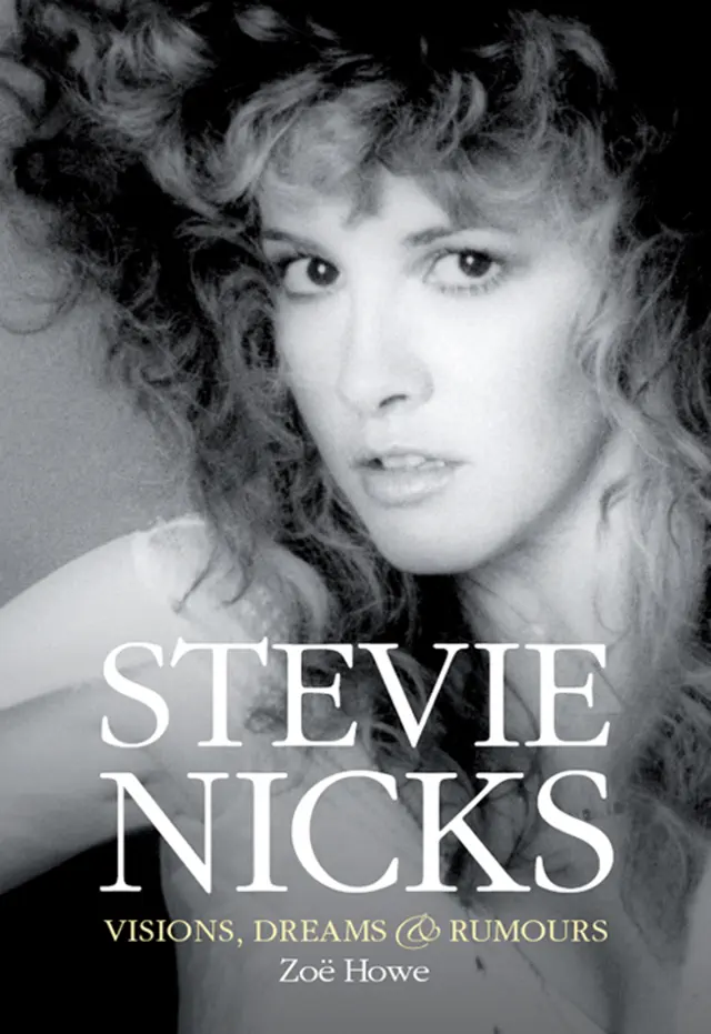 Stevie Nicks: Visions Dreams & Rumours