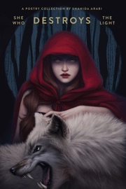 She Who Destroys the Light - Shahida Arabi