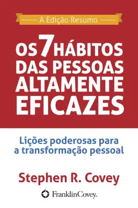 Os 7 Hábitos das Pessoas Altamente Eficazes