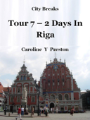 City Breaks: Tour 7 - 2 Days In Riga - Caroline Y Preston