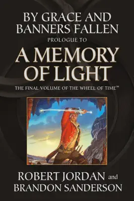 Read: By Grace Book and Banners Fallen: Prologue to A Memory of Light