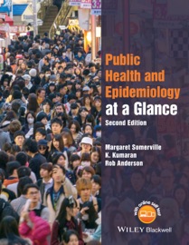 Public Health and Epidemiology at a Glance - Margaret Somerville, K. Kumaran & Rob Anderson