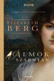 Álmok szárnyán by Elizabeth Berg