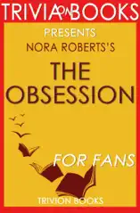 The Obsession by Nora Roberts - Trivia on Books